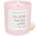 All of Me Loves All of You Soy Candle - Pink Matte Jar - 15 oz - Sweet Water Decor - Candles