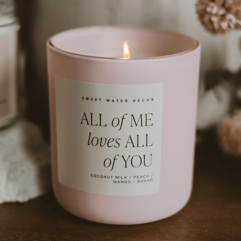 All of Me Loves All of You Soy Candle - Pink Matte Jar - 15 oz - Sweet Water Decor - Candles